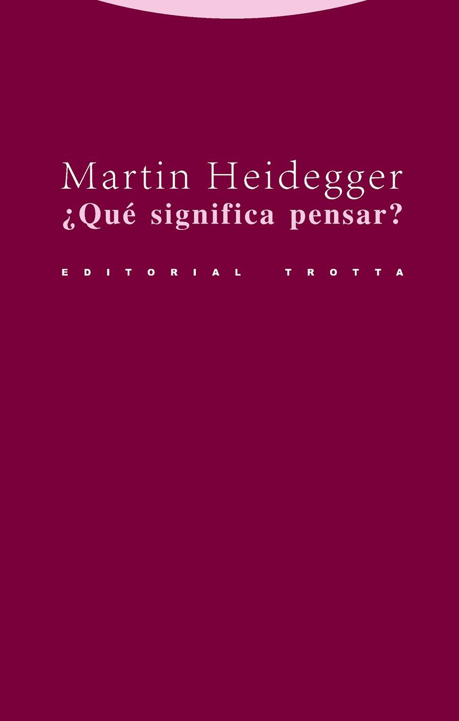 ¿QUÉ SIGNIFICA PENSAR? | 9788481647884 | HEIDEGGER, MARTIN | Llibres Parcir | Llibreria Parcir | Llibreria online de Manresa | Comprar llibres en català i castellà online