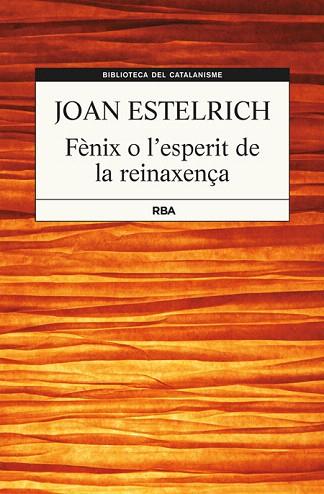 FÈNIX O L'ESPERIT DE LA RENAIXENÇA | 9788482647357 | ESTELRICH I ARTIGUES, JOAN | Llibres Parcir | Librería Parcir | Librería online de Manresa | Comprar libros en catalán y castellano online