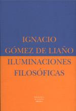 ILUMINACIONES FILOSOFICAS | 9788478445684 | GOMEZ DE LIAÐO IGNACIO | Llibres Parcir | Llibreria Parcir | Llibreria online de Manresa | Comprar llibres en català i castellà online