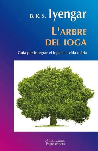 L'ARBRE DEL IOGA | 9788497798297 | IYENGAR | Llibres Parcir | Llibreria Parcir | Llibreria online de Manresa | Comprar llibres en català i castellà online