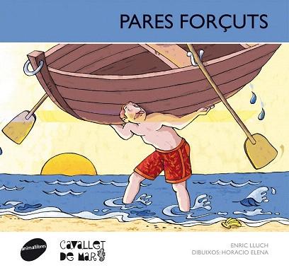 PARES FORÇUTS (LLETRA PAL) | 9788415095682 | LLUCH GIRBÉS, ENRIC | Llibres Parcir | Librería Parcir | Librería online de Manresa | Comprar libros en catalán y castellano online