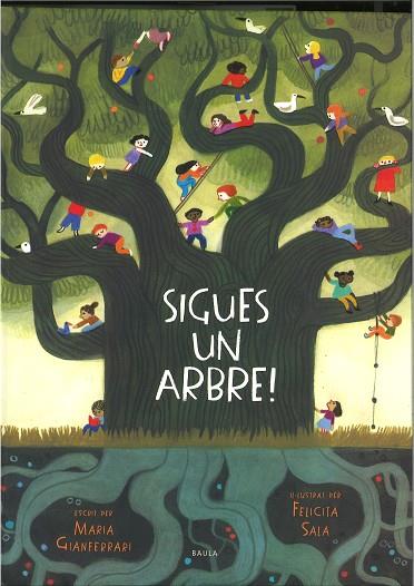 SIGUES UN ARBRE! | 9788447946495 | GIANFERRARI, MARIA | Llibres Parcir | Llibreria Parcir | Llibreria online de Manresa | Comprar llibres en català i castellà online