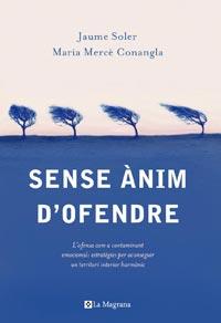 SENSE ANIM D' OFENDRE | 9788482641386 | JAUME SOLER MARIA MERCE CONANGLA | Llibres Parcir | Llibreria Parcir | Llibreria online de Manresa | Comprar llibres en català i castellà online