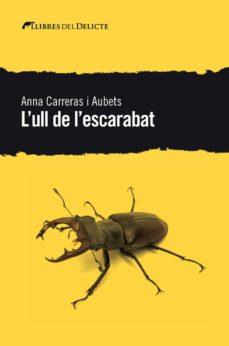 L'ULL DE L'ESCARABAT | 9788494936180 | CARRERAS, ANNA | Llibres Parcir | Llibreria Parcir | Llibreria online de Manresa | Comprar llibres en català i castellà online