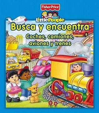 Busca y encuentra. Coches, camiones, aviones y trenes (Fisher Price) | 9788448834760 | MATTEL | Llibres Parcir | Librería Parcir | Librería online de Manresa | Comprar libros en catalán y castellano online