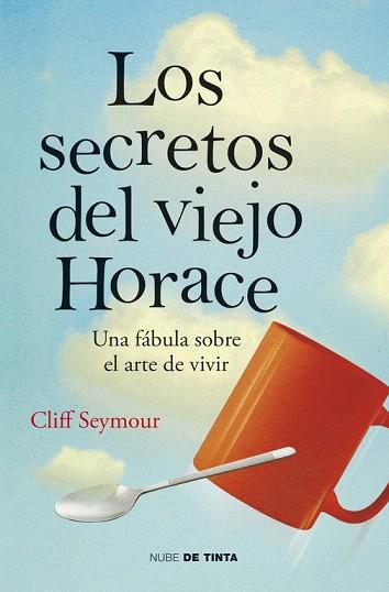 LOS SECRETOS DEL VIEJO HORACE | 9788415594574 | SEYMOUR,CLIFF | Llibres Parcir | Llibreria Parcir | Llibreria online de Manresa | Comprar llibres en català i castellà online