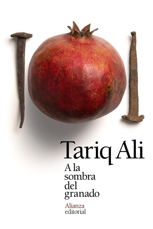 A LA SOMBRA DEL GRANADO | 9788491041290 | ALI, TARIQ | Llibres Parcir | Llibreria Parcir | Llibreria online de Manresa | Comprar llibres en català i castellà online