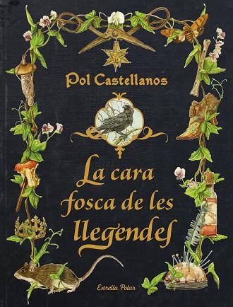 LA CARA FOSCA DE LES LLEGENDES | 9788413896205 | CASTELLANOS, POL | Llibres Parcir | Llibreria Parcir | Llibreria online de Manresa | Comprar llibres en català i castellà online