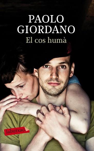 EL COS HUMÀ | 9788499307893 | PAOLO GIORDANO | Llibres Parcir | Librería Parcir | Librería online de Manresa | Comprar libros en catalán y castellano online