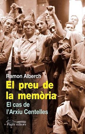 EL PREU DE LA MEMORIA El cas de l'Arxiu Centelles | 9788499750927 | ALBERCH RAMON | Llibres Parcir | Llibreria Parcir | Llibreria online de Manresa | Comprar llibres en català i castellà online