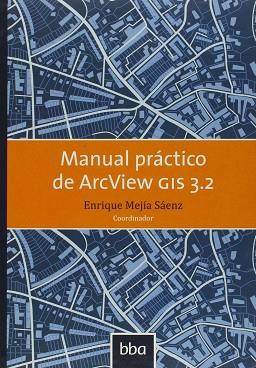 MANUAL PRACTICO DE ARCVIEW GIS 3.2 | 9786077699149 | MEJÍA SÁENZ, ENRIQUE (COORD.) | Llibres Parcir | Librería Parcir | Librería online de Manresa | Comprar libros en catalán y castellano online