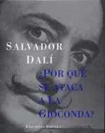 POR QUE SE ATACA A LA GIOCONDA | 9788478447374 | DALI SALVADOR | Llibres Parcir | Llibreria Parcir | Llibreria online de Manresa | Comprar llibres en català i castellà online