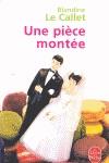 UNE PIÈCE MONTÉE | 9782253119319 | CUNY-LE CALLET, BLANDINE | Llibres Parcir | Llibreria Parcir | Llibreria online de Manresa | Comprar llibres en català i castellà online