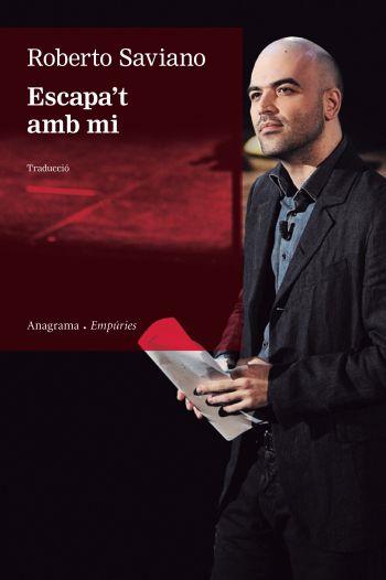 ESCAPA'T AMB MI | 9788497877428 | ROBERTO SAVIANO | Llibres Parcir | Llibreria Parcir | Llibreria online de Manresa | Comprar llibres en català i castellà online