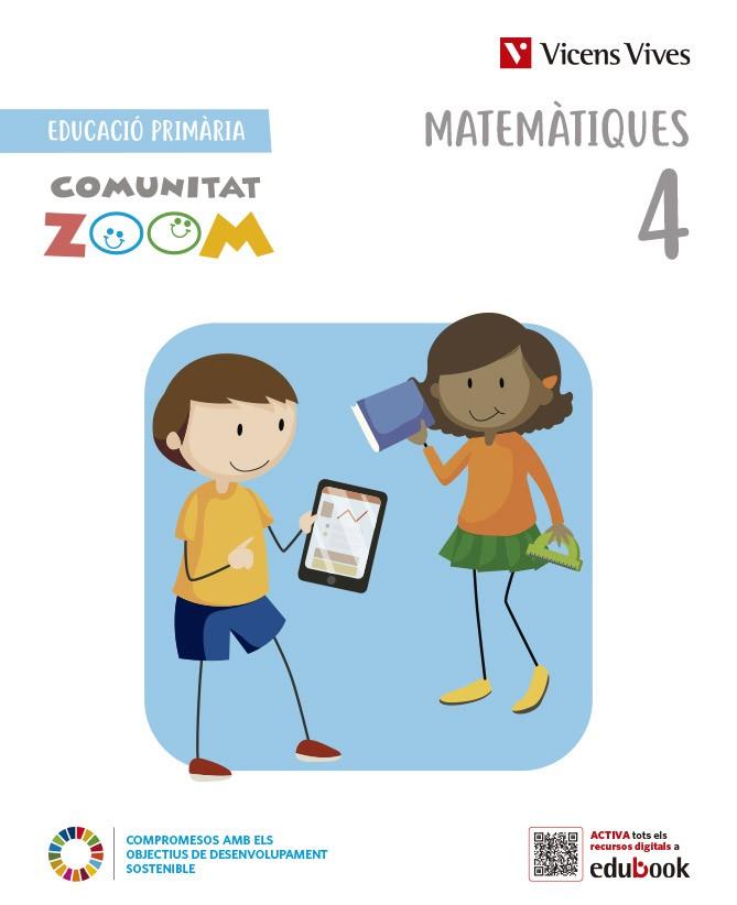 MATEMATIQUES 4 (COMUNITAT ZOOM) | 9788468292427 | FRAILE MARTIN, JAVIER / PINEDA MARTINEZ, ASCENSION | Llibres Parcir | Llibreria Parcir | Llibreria online de Manresa | Comprar llibres en català i castellà online