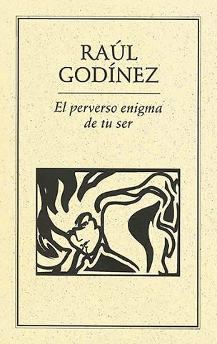 PERVERSO ENIGMA DE TU SER | PODI27988 | GODÍNEZ  RAÚL | Llibres Parcir | Llibreria Parcir | Llibreria online de Manresa | Comprar llibres en català i castellà online