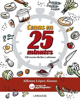 FÓRMULA RECHUPETE. CENAS EN 25 MINUTOS | 9788416124930 | LÓPEZ ALONSO, ALFONSO | Llibres Parcir | Llibreria Parcir | Llibreria online de Manresa | Comprar llibres en català i castellà online