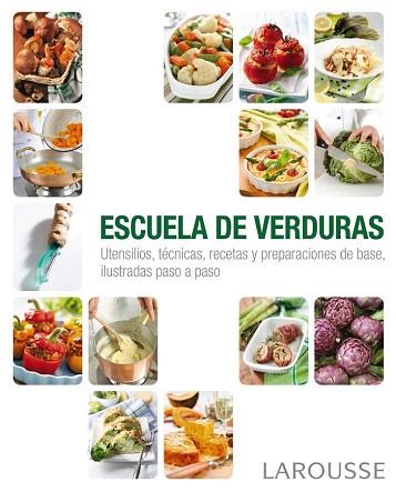 ESCUELA DE VERDURAS | 9788415785132 | LAROUSSE EDITORIAL | Llibres Parcir | Llibreria Parcir | Llibreria online de Manresa | Comprar llibres en català i castellà online