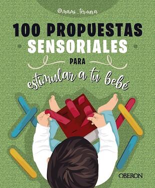 100 PROPUESTAS SENSORIALES PARA ESTIMULAR A TU BEBÉ | 9788441550315 | GONZÁLEZ MARTÍN, JUDIT | Llibres Parcir | Llibreria Parcir | Llibreria online de Manresa | Comprar llibres en català i castellà online