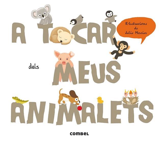 A TOCAR DELS MEUS ANIMALETS (AMB TEXTURES) | 9788498258400 | KRASINSKI, GÉRALDINE | Llibres Parcir | Llibreria Parcir | Llibreria online de Manresa | Comprar llibres en català i castellà online