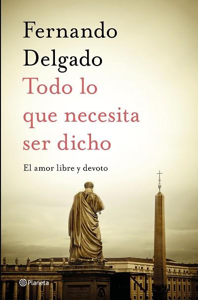 TODO LO QUE NECESITA SER DICHO | 9788408232056 | DELGADO, FERNANDO | Llibres Parcir | Llibreria Parcir | Llibreria online de Manresa | Comprar llibres en català i castellà online