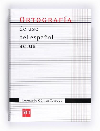 ORTOGRAFIA DE USO DEL ESPAÑOL ACTUAL 11 | 9788467541373 | GÓMEZ TORREGO, LEONARDO | Llibres Parcir | Llibreria Parcir | Llibreria online de Manresa | Comprar llibres en català i castellà online