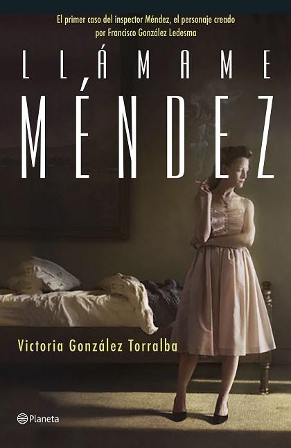 LLÁMAME MÉNDEZ | 9788408168607 | GONZÁLEZ TORRALBA, VICTORIA | Llibres Parcir | Llibreria Parcir | Llibreria online de Manresa | Comprar llibres en català i castellà online