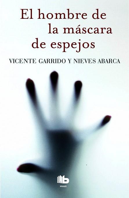 EL HOMBRE DE LA MÁSCARA DE ESPEJOS | 9788490701362 | GARRIDO, VICENTE/ABARCA, NIEVES | Llibres Parcir | Llibreria Parcir | Llibreria online de Manresa | Comprar llibres en català i castellà online