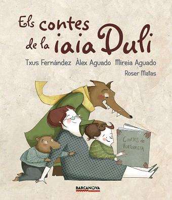 ELS CONTES DE LA IAIA DULI | 9788448942694 | FERNÁNDEZ, TXUS/AGUADO, ÀLEX/AGUADO, MIREIA | Llibres Parcir | Llibreria Parcir | Llibreria online de Manresa | Comprar llibres en català i castellà online