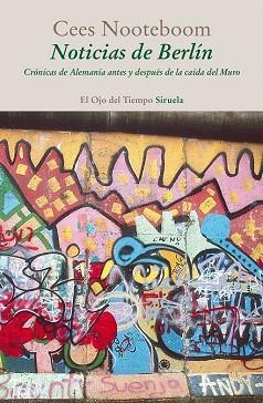 NOTICIAS DE BERLÍN | 9788416208784 | NOOTEBOOM, CEES | Llibres Parcir | Llibreria Parcir | Llibreria online de Manresa | Comprar llibres en català i castellà online