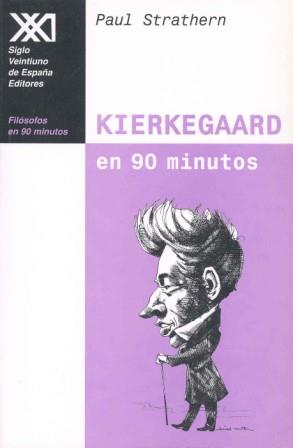 KIERKEGAARD EN 90 MINUTOS | 9788432310065 | STRATHERN | Llibres Parcir | Llibreria Parcir | Llibreria online de Manresa | Comprar llibres en català i castellà online