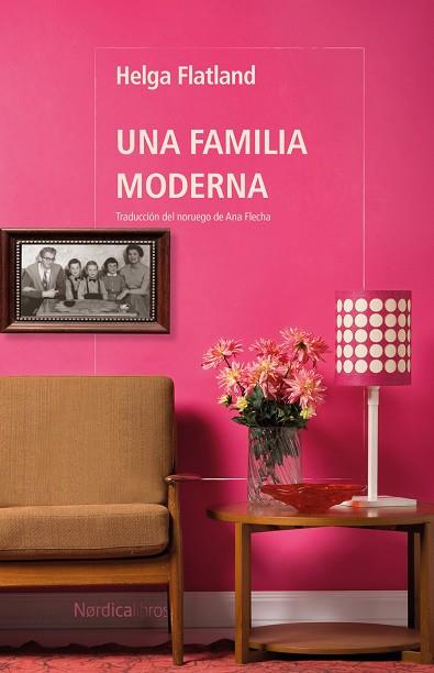 UNA FAMILIA MODERNA | 9788410200364 | FLATLAND, HELGA | Llibres Parcir | Llibreria Parcir | Llibreria online de Manresa | Comprar llibres en català i castellà online