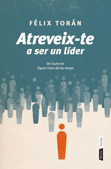 ATREVEIX-TE A SER UN LÍDER | 9788498092639 | FÉLIX TORÁN MARTÍ | Llibres Parcir | Llibreria Parcir | Llibreria online de Manresa | Comprar llibres en català i castellà online