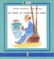 EN TARO EL CARGOL I LA MAR | 9788424622633 | CUADRENCH ANTONI | Llibres Parcir | Llibreria Parcir | Llibreria online de Manresa | Comprar llibres en català i castellà online