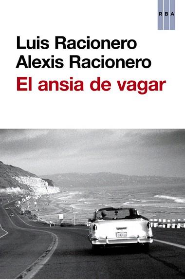 EL ANSIA DE VAGAR | 9788490560518 | RACIONERO RAGUE, ALEXIS/RACIONERO I GRAU, LUIS | Llibres Parcir | Llibreria Parcir | Llibreria online de Manresa | Comprar llibres en català i castellà online