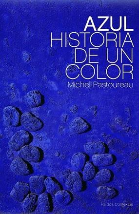 AZUL HISTORIA DE UN COLOR | 9788449323676 | MICHEL PASTOUREAU | Llibres Parcir | Llibreria Parcir | Llibreria online de Manresa | Comprar llibres en català i castellà online