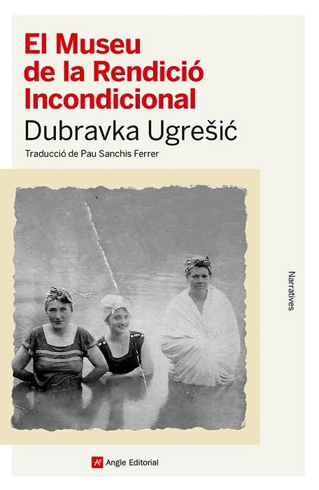 EL MUSEU DE LA RENDICIÓ INCONDICIONAL | 9788410112445 | UGRESIC, DUBRAVKA | Llibres Parcir | Llibreria Parcir | Llibreria online de Manresa | Comprar llibres en català i castellà online