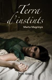 TERRA D' INSTINS  PETIT FORMAT | 9788448928414 | MARTA MAGRINYA | Llibres Parcir | Librería Parcir | Librería online de Manresa | Comprar libros en catalán y castellano online