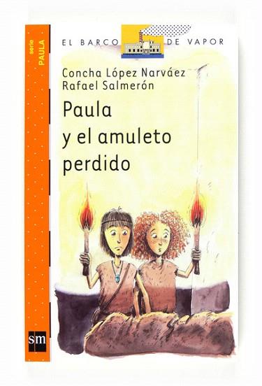 BVPA.1 PAULA Y EL AMULETO PERD | 9788467536393 | LÓPEZ NARVÁEZ, CONCHA/SALMERÓN, RAFAEL | Llibres Parcir | Llibreria Parcir | Llibreria online de Manresa | Comprar llibres en català i castellà online