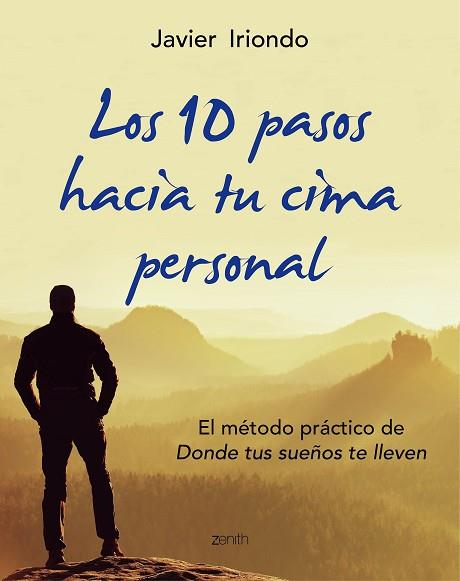 LOS 10 PASOS HACIA TU CIMA PERSONAL | 9788408150107 | JAVIER IRIONDO NARVAIZA | Llibres Parcir | Llibreria Parcir | Llibreria online de Manresa | Comprar llibres en català i castellà online