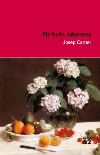 ELS FRUITS SABOROSOS | 9788492672639 | CARNER JOSEP | Llibres Parcir | Llibreria Parcir | Llibreria online de Manresa | Comprar llibres en català i castellà online