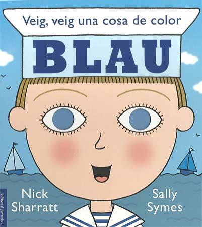 VEIG VEIG UNA COSA DE COLOR BLAU | 9788426138439 | SHARRAT NICK SYMES SALLY | Llibres Parcir | Llibreria Parcir | Llibreria online de Manresa | Comprar llibres en català i castellà online