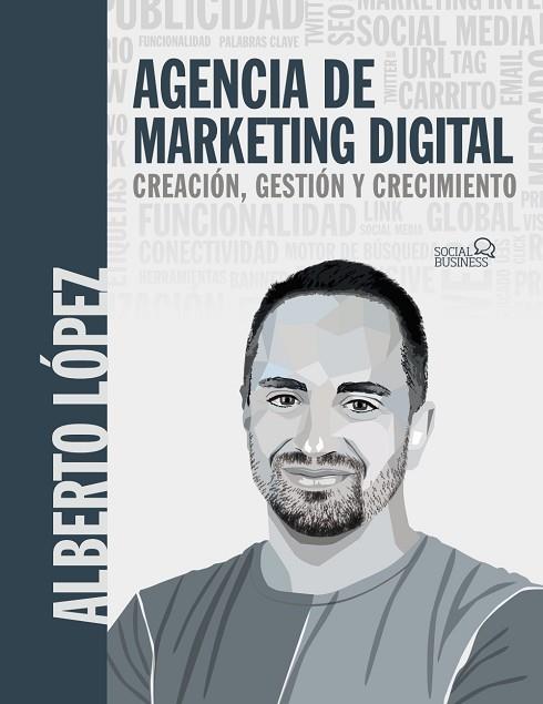 AGENCIA DE MARKETING DIGITAL | 9788441547940 | LÓPEZ BUENO, ALBERTO | Llibres Parcir | Llibreria Parcir | Llibreria online de Manresa | Comprar llibres en català i castellà online