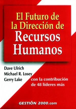 FUTURO DE DIRECCION DE RECURSOS HUMANOS | 9788480888318 | ULRICH | Llibres Parcir | Llibreria Parcir | Llibreria online de Manresa | Comprar llibres en català i castellà online