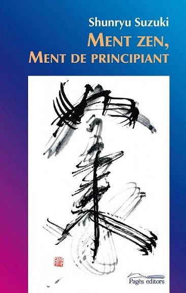 MENT ZEN MENT DE PRINCIPIANT | 9788499751542 | SHUNRYU SUZUKI | Llibres Parcir | Llibreria Parcir | Llibreria online de Manresa | Comprar llibres en català i castellà online