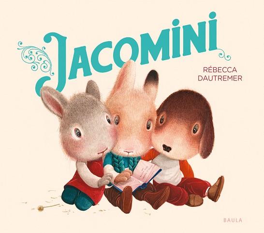 JACOMINI | 9788447953400 | DAUTREMER, RÉBECCA | Llibres Parcir | Llibreria Parcir | Llibreria online de Manresa | Comprar llibres en català i castellà online