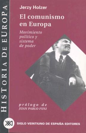 EL COMUNISMO EN EUROPA | 9788432310515 | JERZY HOLZER | Llibres Parcir | Llibreria Parcir | Llibreria online de Manresa | Comprar llibres en català i castellà online