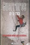 GUERREROS DE LA ROCA entrenamiento mental escaladores | 9788496192812 | ILGNER ARNO | Llibres Parcir | Librería Parcir | Librería online de Manresa | Comprar libros en catalán y castellano online