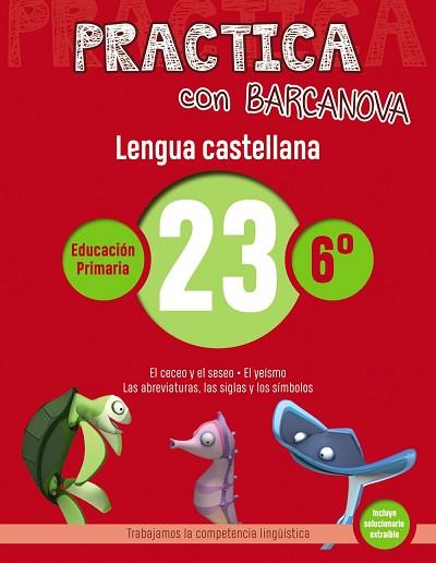 PRACTICA CON BARCANOVA. LENGUA CASTELLANA 23 | 9788448945480 | Llibres Parcir | Llibreria Parcir | Llibreria online de Manresa | Comprar llibres en català i castellà online