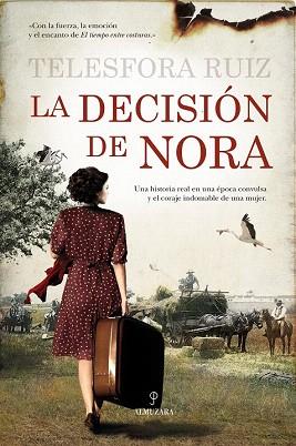 LA DECISIÓN DE NORA | 9788415828297 | RUIZ RODRÍGUEZ, TELESFORA | Llibres Parcir | Librería Parcir | Librería online de Manresa | Comprar libros en catalán y castellano online